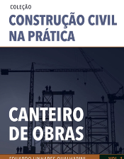 Foto livro Construção civil na prática – Canteiro de Obras